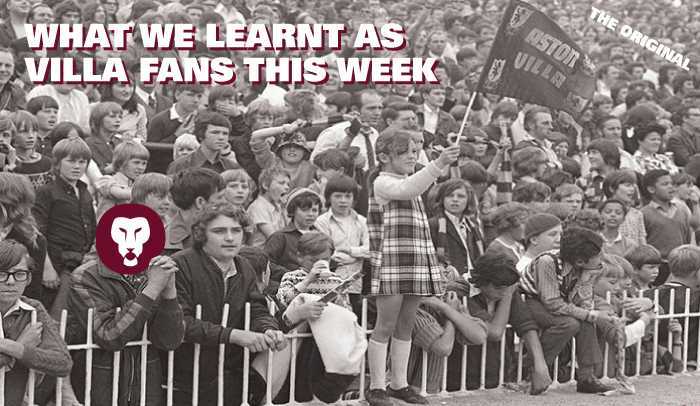 WHAT WE LEARNT AS VILLA FANS